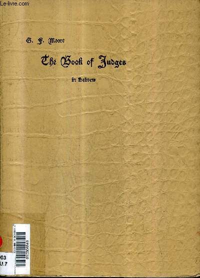 THE SACRED BOOKS OF THE OLD TESTAMENT - PART 7 : THE BOOK OF JUDGES .