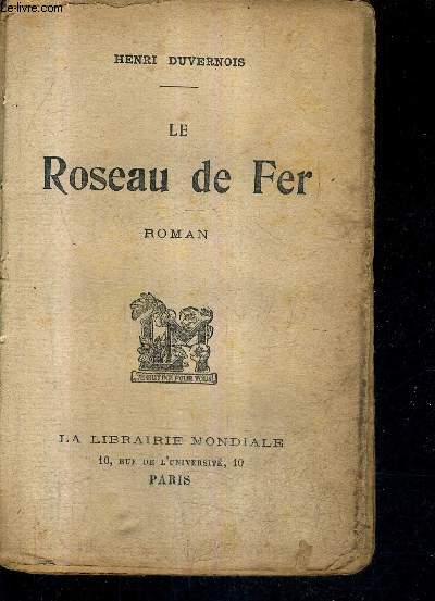 LE ROSEAU DE FER - ROMAN.