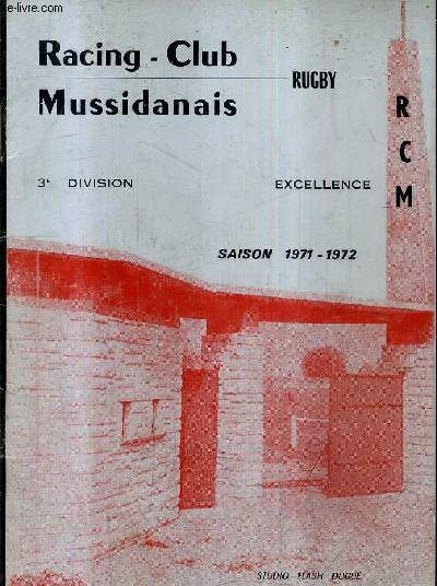 RACING CLUB MUSSIDANAIS 3E DIVISION EXCELLENCE - SAISON 1971 - 1972.