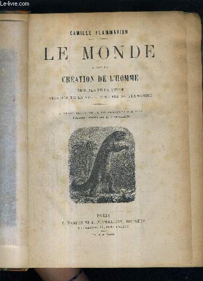 LE MONDE AVANT LA CREATION ORIGINES DE LA TERRE ORIGINES DE LA VIE - ORIGINES DE L'HUMANITE.
