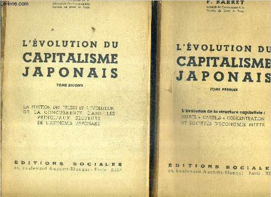L'EVOLUTION DU CAPITALISME JAPONAIS / EN DEUX TOMES / TOMES 1 + 2 .