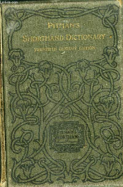 PITMAN'S SHORTHAND DICTIONARY - EIGHT (TWENTIETH CENTURY) EDITION.