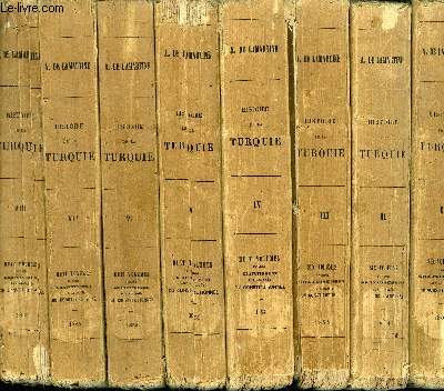 HISTOIRE DE LA TURQUIE - LIBRAIRIE DU CONSTITUTIONNEL / EN 8 TOMES / TOMES 1 + 2 + 3 + 4 + 5 + 6 + 7+ 8.