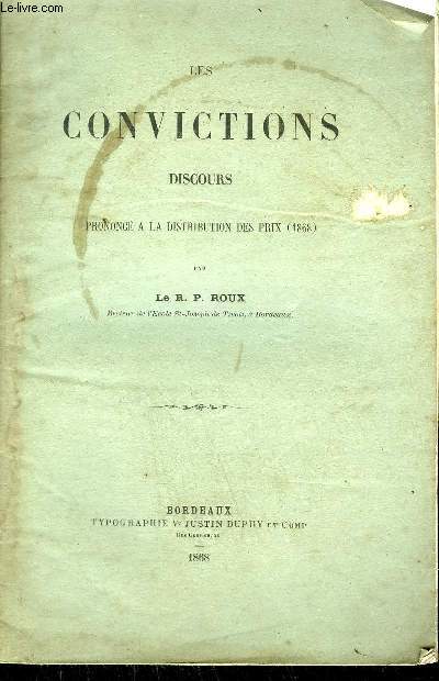 LES CONVICTIONS DISCOURS PRONONCE A LA DISTRIBUTION DES PRIX 1868.