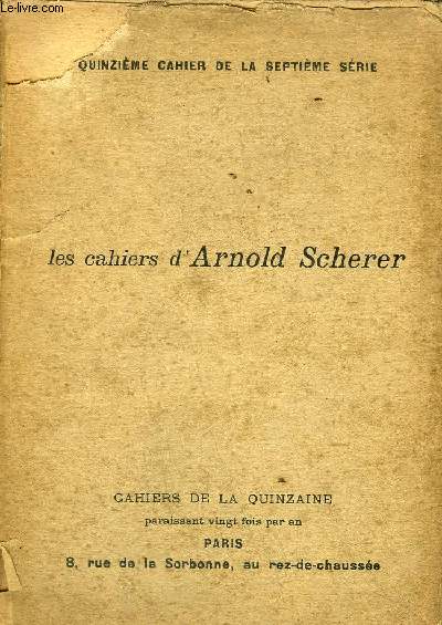 LES CAHIERS D'ARNOLD SCHERER - QUINZIEME CAHIER DE LA SEPTIEME SERIE .