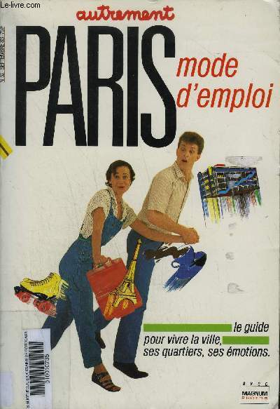 AUTREMENT N52 SEPTEMBRE 1983 - PARIS MODE D'EMPLOI - LE GUIDE POUR VIVRE LA VILLE SES QUARTIERS SES EMOTIONS.