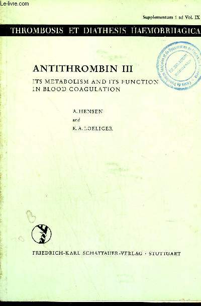 ANTITHROMBIN III ITS METABOLISM AND ITS FUNCTION IN BLOOD COAGULATION.