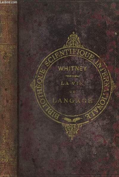 LA VIE DU LANGAGE - 4E EDITION - COLLECTION BIBLIOTHEQUE SCIENTIFIQUE INTERNATIONALE XIV.