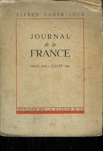 JOURNAL DE LA FRANCE - MARS 1939 / JUILLET 1940