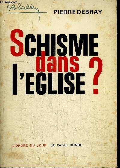 SCHISME DANS L'EGLISE ? / COLLECTION L'ORDRE DU JOUR