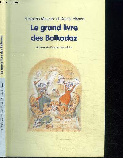 LE GRAND LIVRE DES BOLKODAZ