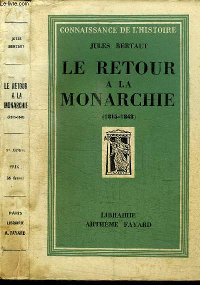 LE RETOUR A LA MONARCHIE (1815-1848)