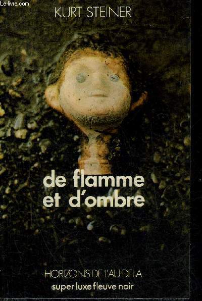 DE FLAMME ET D'OMBRE - ROMAN - COLLECTION SUPER LUXE FLEUVE NOIR HORIZONS DE L'AU DELA N7.
