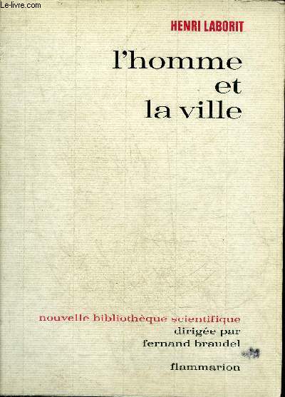 L'HOMME ET LA VILLE - COLLECTION NOUVELLE BIBLIOTHEQUE SCIENTIFIQUE.