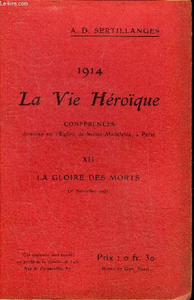 1914 LA VIE HEROIQUE - XII : LA GLOIRE DES MORTS 1ER NOVEMBRE 1914.