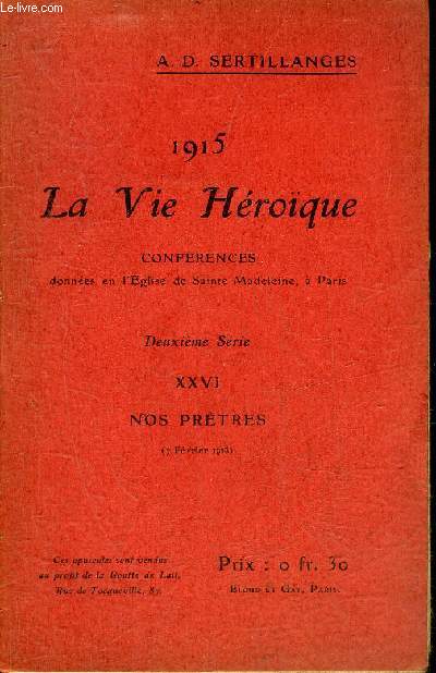 1915 LA VIE HEROIQUE - XXVI : NOS PRETRES 7 FEVRIER 1915.