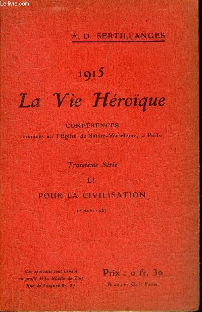 1915 LA VIE HEROIQUE - LI : POUR LA CIVILISATION 8 AOUT 1915.