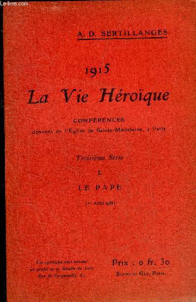1915 LA VIE HEROIQUE - L : LE PAPE 1ER AOUT 1915.