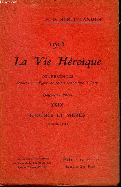 1915 LA VIE HEROIQUE - XXIX : EPOUSES ET MERES 28 FEVRIER 1915.