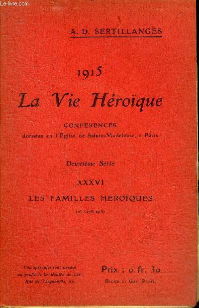 1915 LA VIE HEROIQUE - XXXVI : LES FAMILLES HEROIQUES 25 AVRIL 1915.