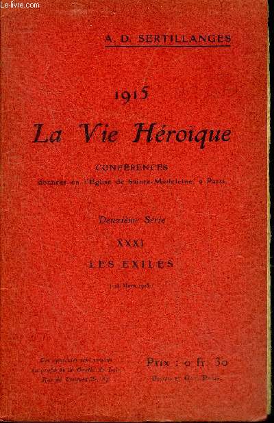 1915 LA VIE HEROIQUE - XXXI : LES EXILES 14 MARS 1915.