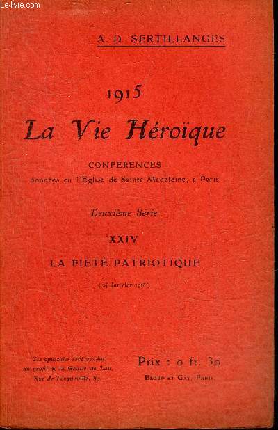 1915 LA VIE HEROIQUE - XXIV : LA PIETE PATRIOTIQUE 24 JANVIER 1915.