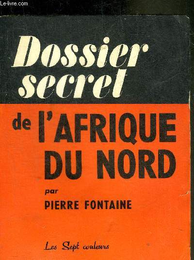 DOSSIER SECRET DE L'AFRIQUE DU NORD.