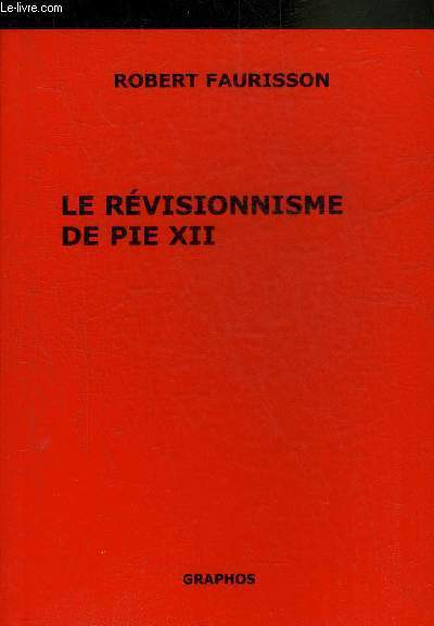 LE REVISIONNISME DE PIE XII.
