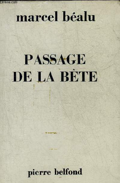 PASSAGE DE LA BETE - ROMAN.