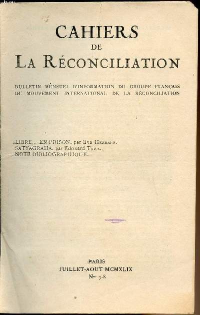 Cahiers de la rconciliation. N7/8 - Libre... En prison - Satyagraha - note bibliographique