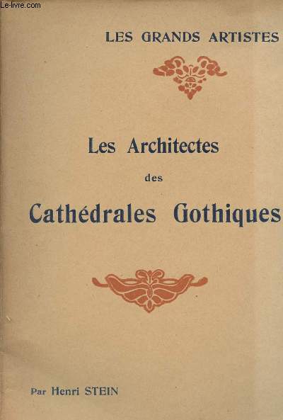 Les architectures des cathdrales gothiques - collection 