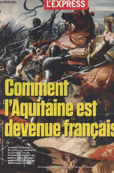 L'Express - Comment l'Aquitaine est devenue franaise