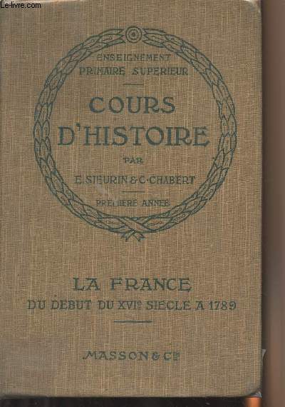 Cours d'histoire - Enseignement primaire suprieur - 1re anne - La France du dbut du XVIe sicle  1789