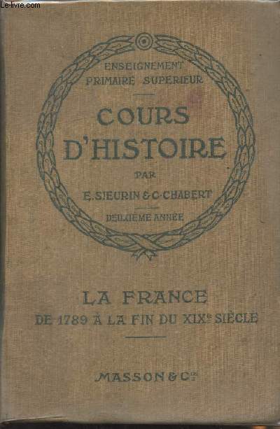 Cours d'histoire - 2e anne - Enseignement primaire suprieur - La France de 1789  la fin du XIXe sicle