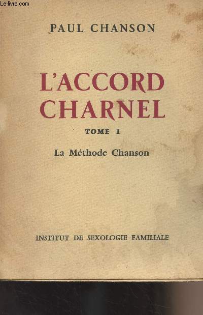 L'accord charnel - Tome I La mthode Chanson