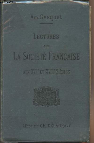 Lectures sur la socit franaise aux XVIIe et XVIIIe sicles -3e dition