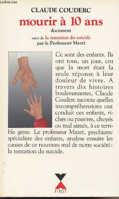 Mourir  10 ans - Documents - Suivi de La tentation du suicide par le Professeur Mazet