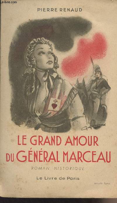 Le grand amour du Gnral Marceau - Roman historique