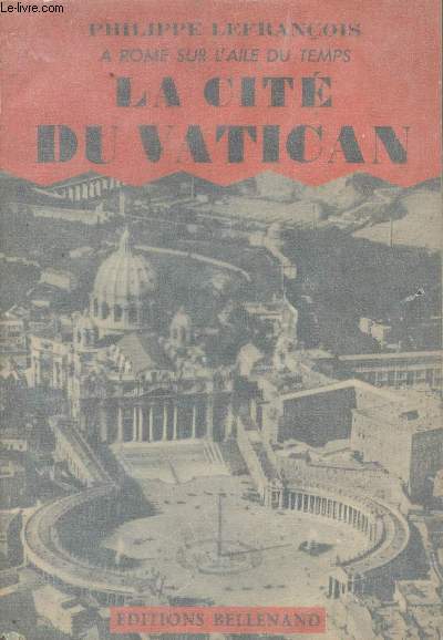 A Rome sur l'aile du temps - I - La cit du Vatican