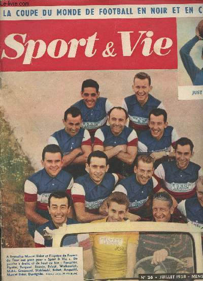 Sport & Vie n26 juil. 1958 -La coupe du monde de football en noir et en couleurs - Just Fontaine