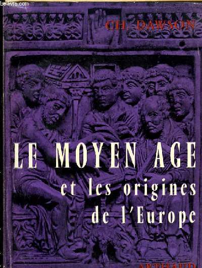 LE MOYEN AGE ET LES ORIGINES DE L'EUROPE DES INVASIONS DE L'AN 2000