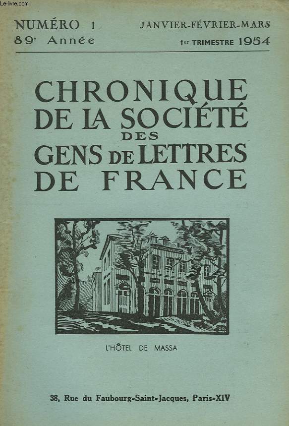CHRONIQUE DE LA SOCIETE DES GENS DE LETTRES DE FRANCE N1, 89e ANNEE ( 1er TRIMESTRE 1954)
