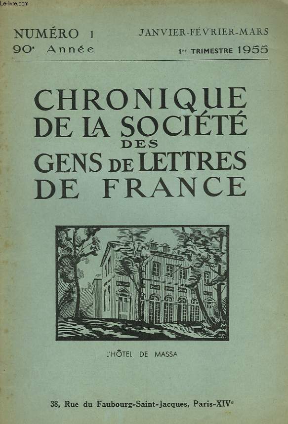 CHRONIQUE DE LA SOCIETE DES GENS DE LETTRES DE FRANCE N1, 90e ANNEE ( 1er TRIMESTRE 1955)