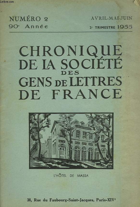 CHRONIQUE DE LA SOCIETE DES GENS DE LETTRES DE FRANCE N2, 90e ANNEE ( 2e TRIMESTRE 1955)