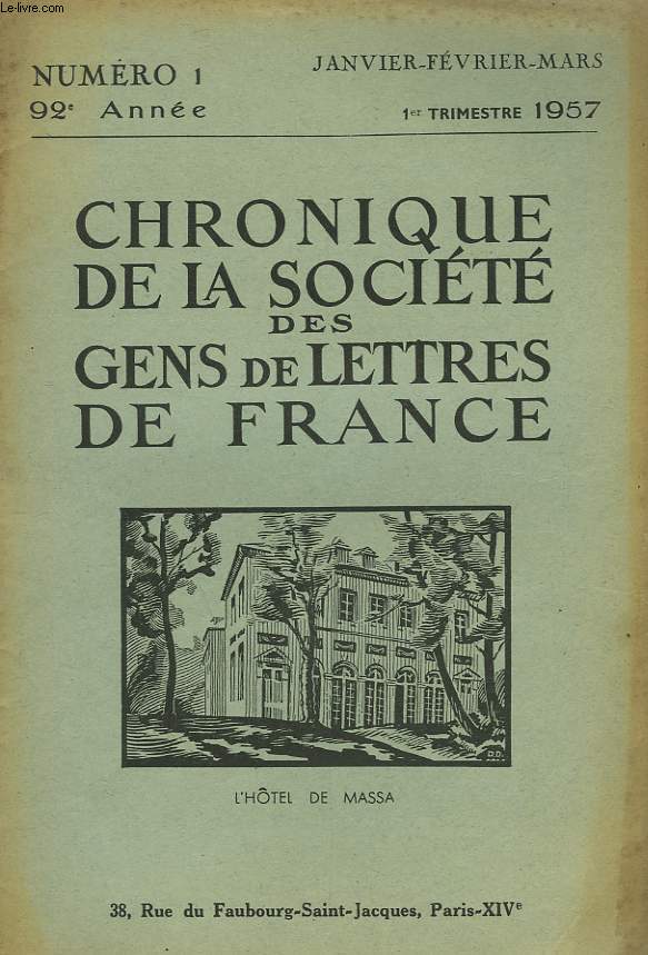CHRONIQUE DE LA SOCIETE DES GENS DE LETTRES DE FRANCE N1, 92e ANNEE ( 1er TRIMESTRE 1957)