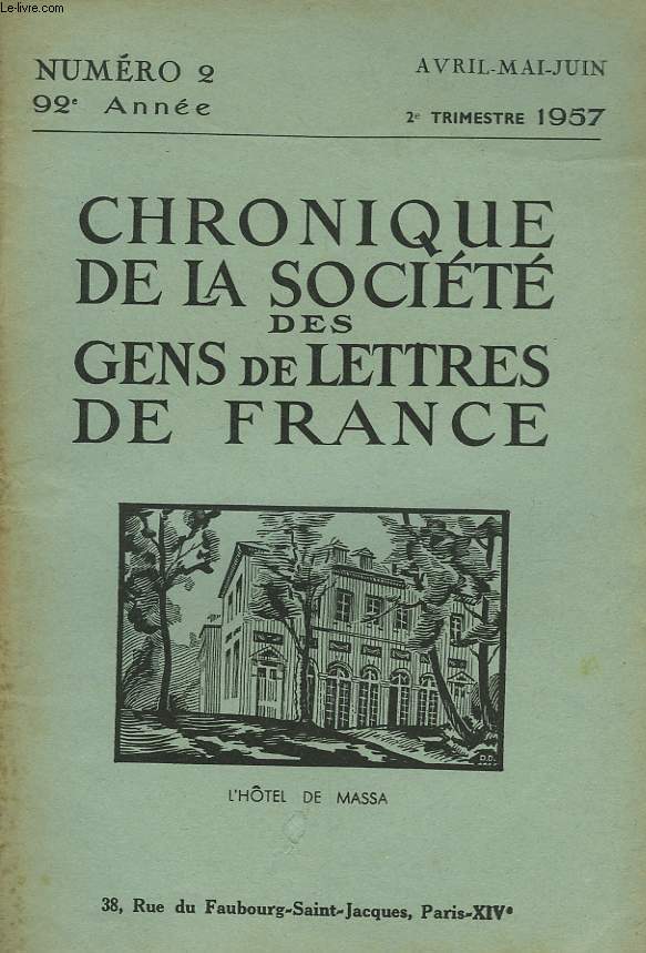 CHRONIQUE DE LA SOCIETE DES GENS DE LETTRES DE FRANCE N2, 92e ANNEE ( 2e TRIMESTRE 1957)
