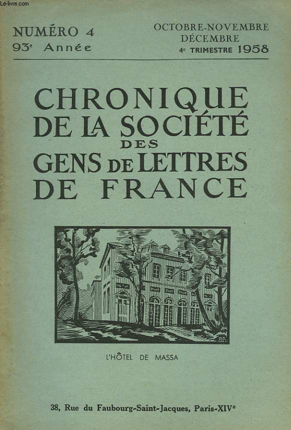 CHRONIQUE DE LA SOCIETE DES GENS DE LETTRES DE FRANCE N4, 93e ANNEE ( 4e TRIMESTRE 1958)