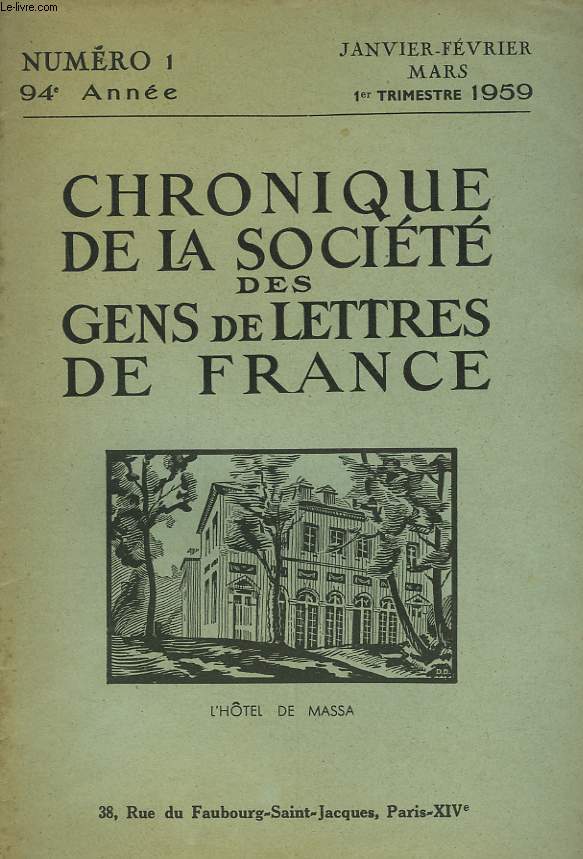 CHRONIQUE DE LA SOCIETE DES GENS DE LETTRES DE FRANCE N1, 94e ANNEE ( 1er TRIMESTRE 1959)