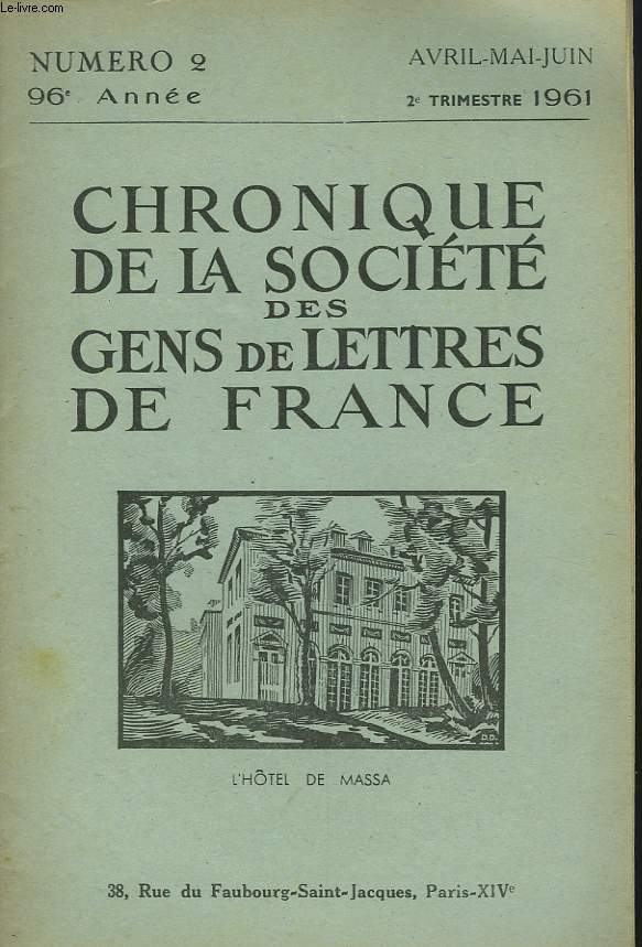 CHRONIQUE DE LA SOCIETE DES GENS DE LETTRES DE FRANCE N2, 96e ANNEE ( 2e TRIMESTRE 1961)