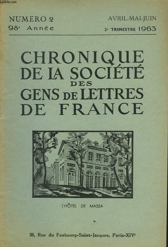 CHRONIQUE DE LA SOCIETE DES GENS DE LETTRES DE FRANCE N2, 98e ANNEE ( 2e TRIMESTRE 1963)